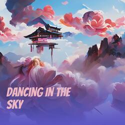 Dancing in the Sky