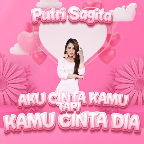 Aku Cinta Kamu Tapi Kamu Cinta Dia