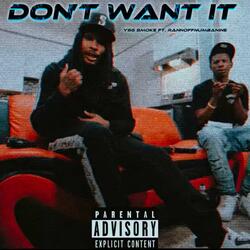 Don’t Want It
