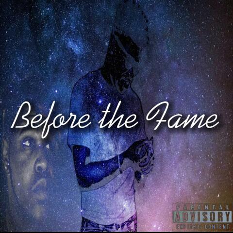 Before The Fame