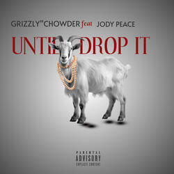 UNTIL I DROP IT