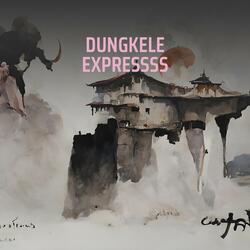 DUNGKELE EXPRESSSS
