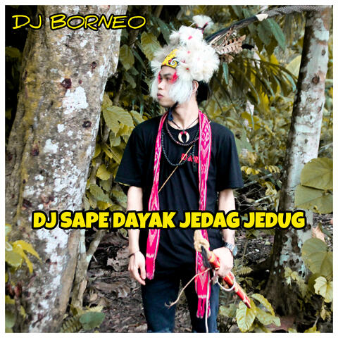 DJ SAPE DAYAK JEDAG JEDUG FULLBASS