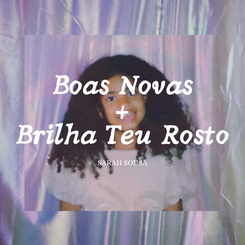 Boas Novas + Brilha Teu Rosto