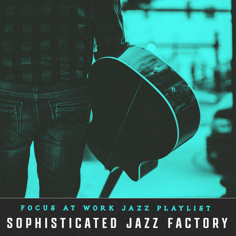 Sophisticated Jazz Factory