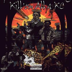 Kill’em All 4 KC