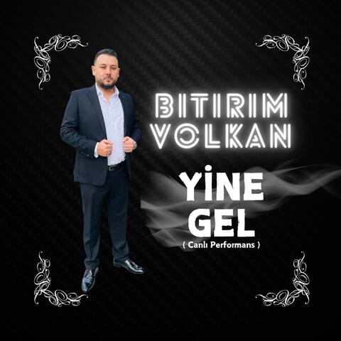 Yine Gel ( Canlı Performans)