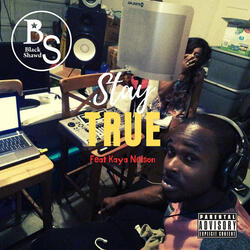 Stay True