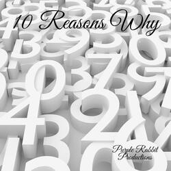 10 Reasons Why