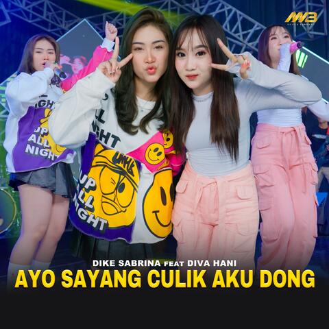 Ayo Sayang Culik Aku Dong