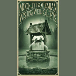 Wishing Well Ghosts