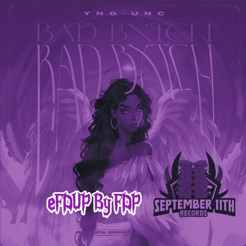 Bad Bxtch (eFDUP)