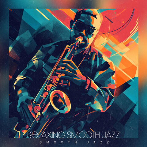 Relaxing Smooth Jazz
