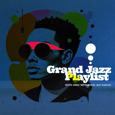Grand Jazz Playlist