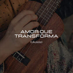 Amor que transforma