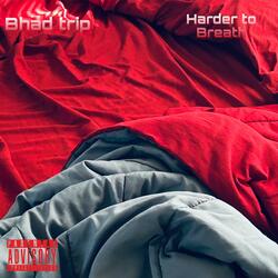 Harder To Breath