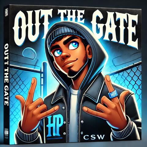 OUT THE GATE