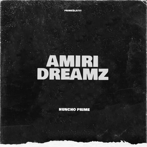 Amiri Dreamz