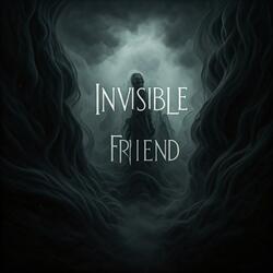 INVISIBLE FRIEND