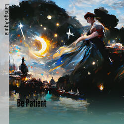 Be Patient