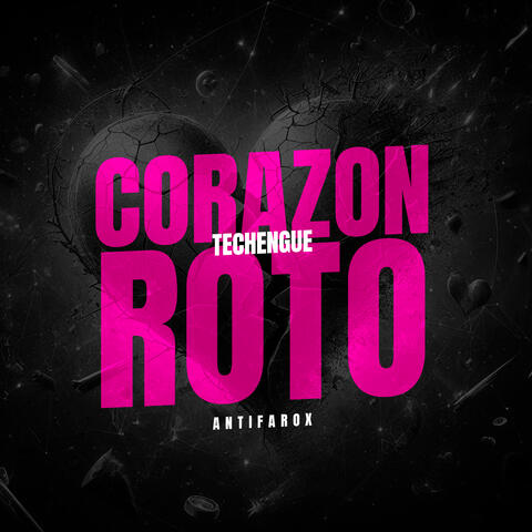 Corazon Roto (Techengue)