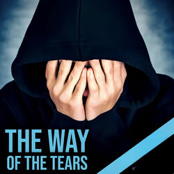 The Way of the Tears