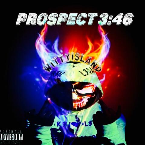 Prospect 3:46