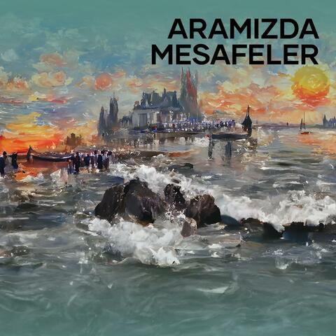 ARAMIZDA MESAFELER