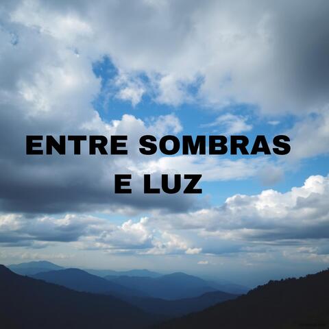 Entre Sombras E Luz