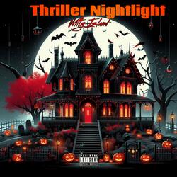 Thriller Nightlight Pt.3