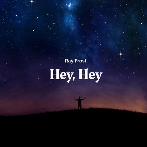 Hey, Hey