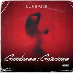 Goodness Gracious (Sped Up)