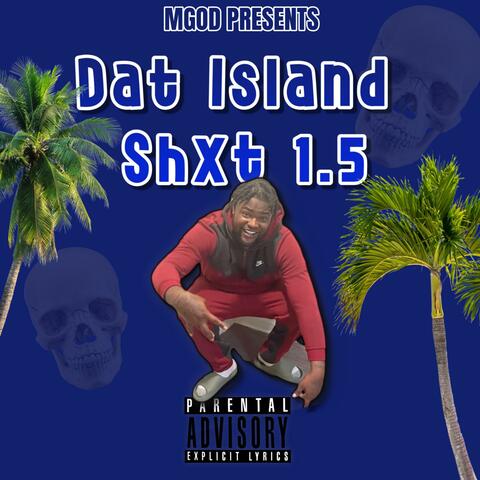 Dat Island Shxt 1.5