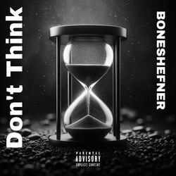 Don't Think