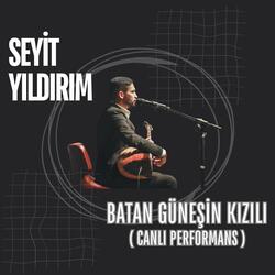 Batan Güneşin Kızılı ( Canlı Performans )