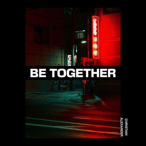 Be Together