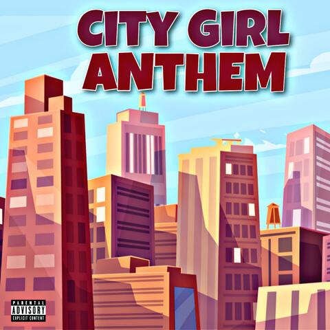 City Girl Anthem