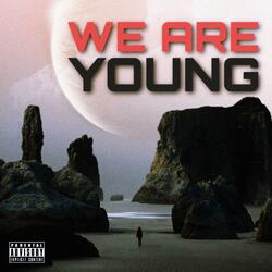 We Are Young