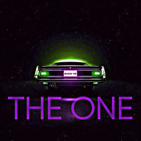 (Show ME) THE ONE