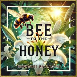 Bee to the Honey