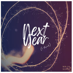 Next Year (I Think)