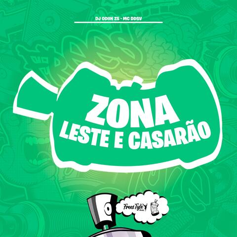 Zona Leste E Casarão