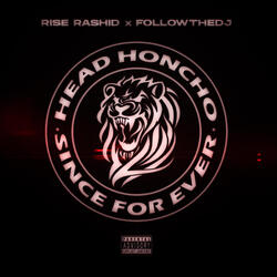 Head Honcho (Since Forever)