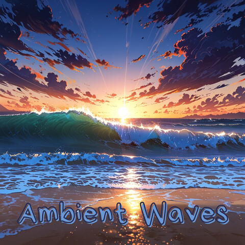 Ambient Waves