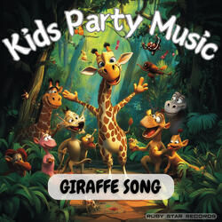 Giraffe Song - Kids Party Music