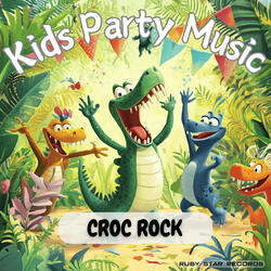 Croc Rock - Kids Party Music