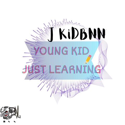 J KidBNN - Young Kid Just Learning
