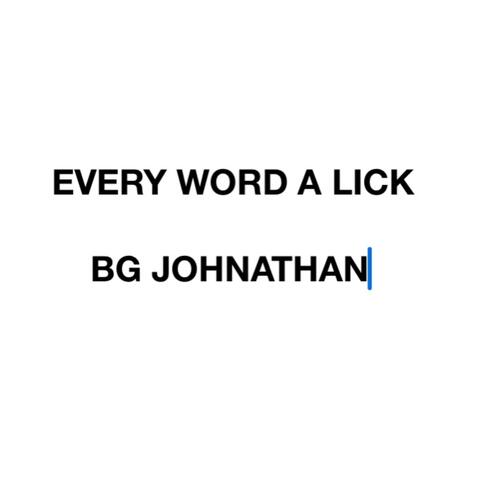 Every Word A Lick