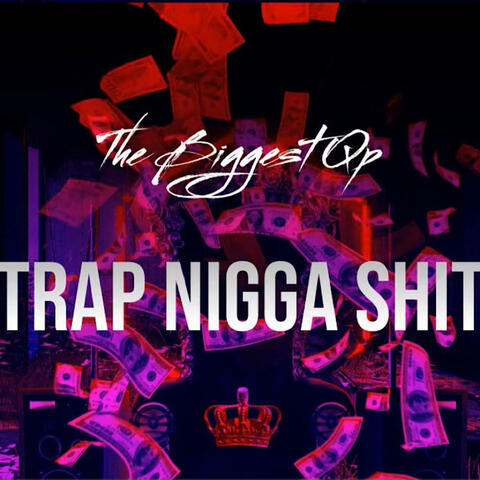 Trap Nigga Shit