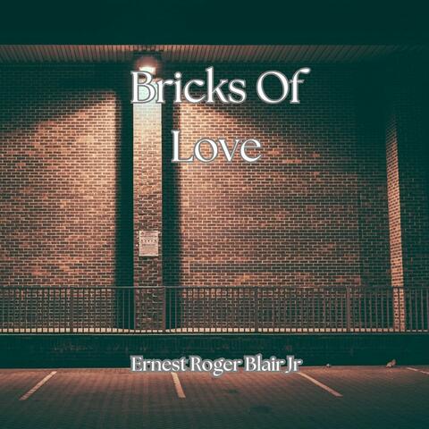 Bricks Of Love